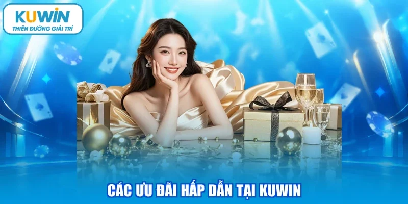 Các ưu đãi hấp dẫn tại KUWIN