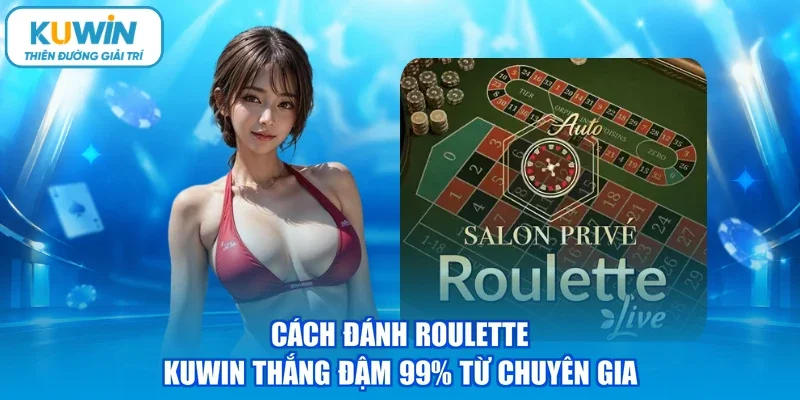 Cách đánh roulette