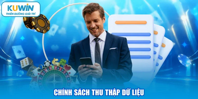 Chính sách thu thập dữ liệu