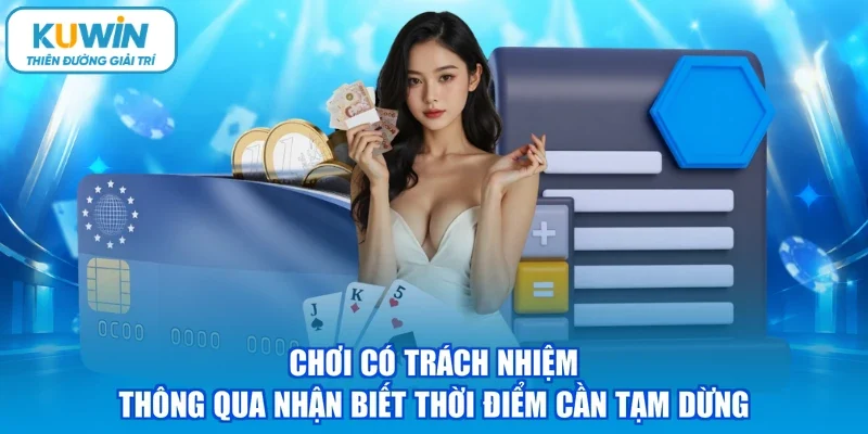 Chơi có trách nhiệm thông qua nhận biết thời điểm cần tạm dừng