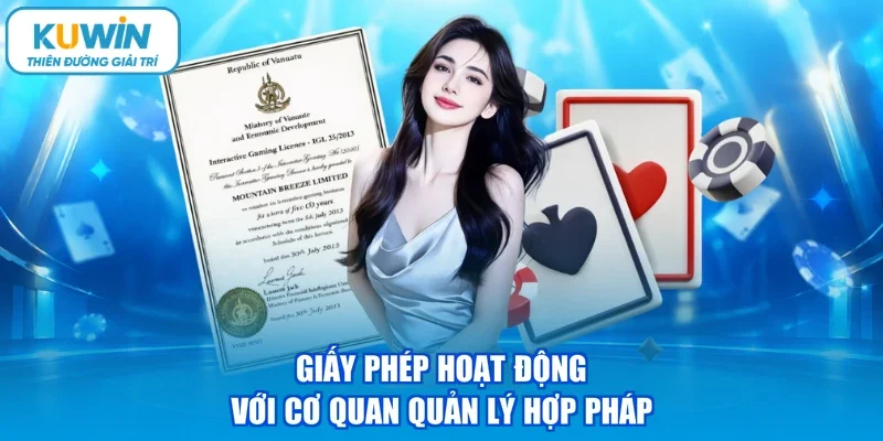 Giấy phép hoạt động với cơ quan quản lý hợp pháp