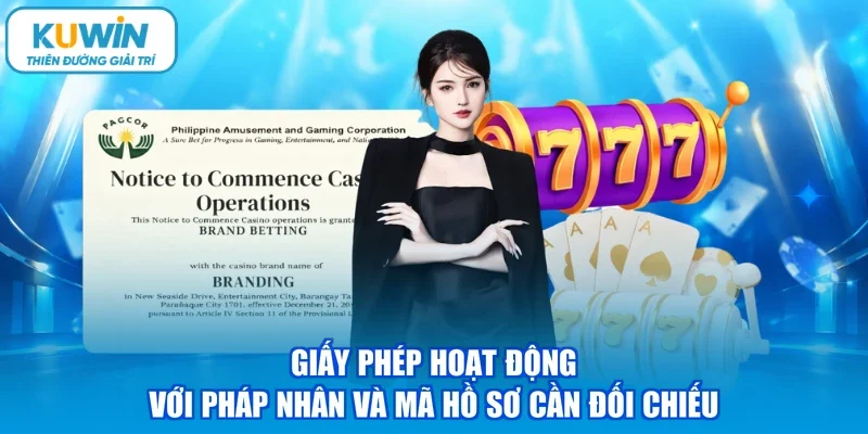 Giấy phép hoạt động với pháp nhân và mã hồ sơ cần đối chiếu