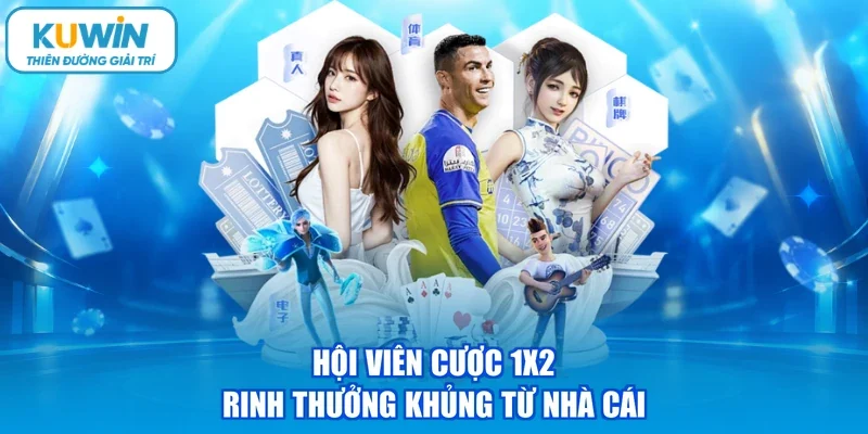 Hội viên cược 1x2 rinh thưởng khủng từ nhà cái