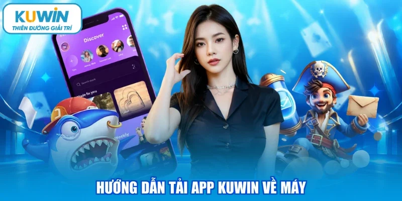 Hướng dẫn tải app KUWIN về máy