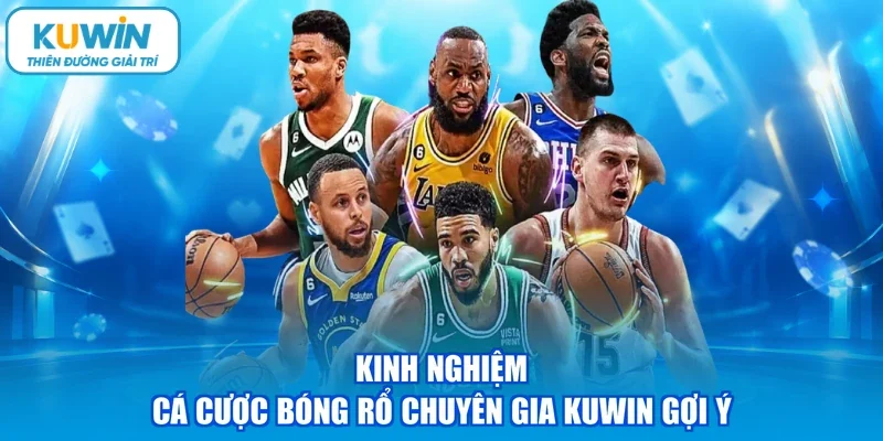 Kinh nghiệm cá cược bóng rổ