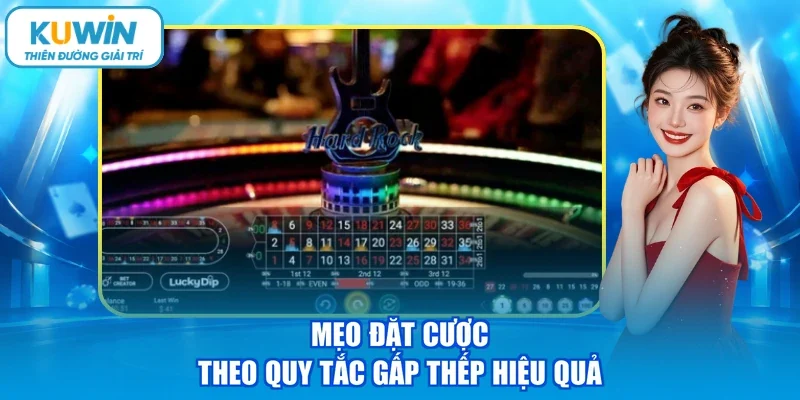 Mẹo đặt cược theo quy tắc gấp thếp hiệu quả