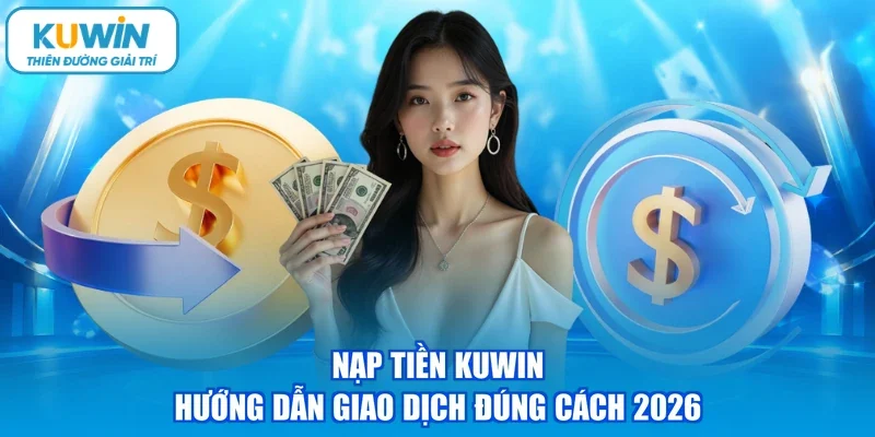 Nạp tiền kuwin