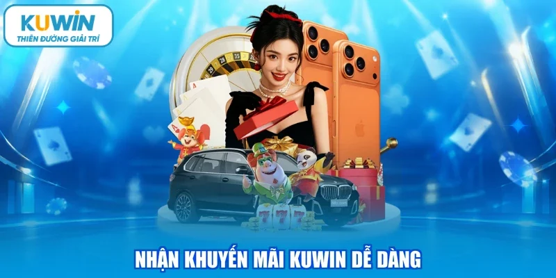 Nhận khuyến mãi KUWIN dễ dàng