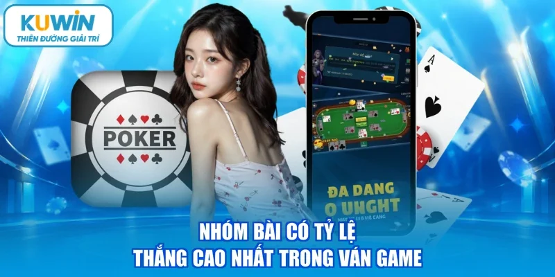 Nhóm bài có tỷ lệ thắng cao nhất trong ván game