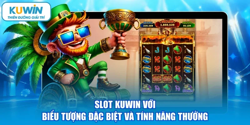 Slot kuwin với biểu tượng đặc biệt và tính năng thưởng