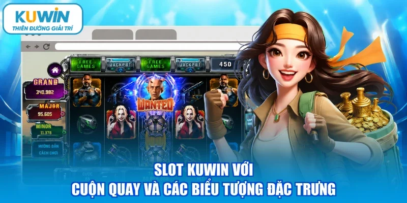 Slot kuwin với cuộn quay và các biểu tượng đặc trưng